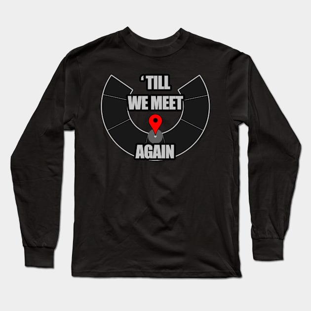Untill We Meet Again - Burning Man Inspired Long Sleeve T-Shirt by tatzkirosales-shirt-store